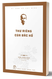 Di Sản Hồ Chí Minh - Thư Riêng Của Bác Hồ - Trần Quân Ngọc