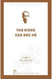 Di Sản Hồ Chí Minh - Thư Riêng Của Bác Hồ - Trần Quân Ngọc