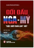 Sách Đối đầu Nga – Mỹ “Cuộc chiến tranh lạnh” mới? - Igor Prokopenko