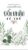 sách Đối Nhân Xử Thế - Gia Khanh