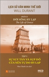 Sách Lịch Sử Văn Minh Thế Giới: Phần II (3 tập) Đời Sống Hy Lạp