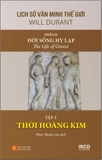 Lịch Sử Văn Minh Thế Giới: Phần II (3 tập) Đời Sống Hy Lạp