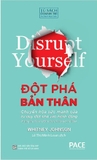sách Đột Phá Bản Thân (Disrupt Yourself) - Whitney Johnson