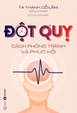 Đột Quỵ - Cách Phòng Tránh Và Phục Hồi (Cố Thanh, Tạ Lâm)