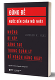 Đừng Để Nước Đến Chân Mới Nhảy - Jocelyn K. Glei