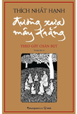 Sách Đường Xưa Mây Trắng - Theo Gót Chân Bụt (Bìa Cứng) - Thích Nhất Hạnh