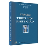 Tinh Hoa Triết Học Phật Giáo - Junjro Takakusu