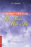 Văn Học Việt Nam: Kì Và Thực - Hài Và Bi - Vũ Thanh