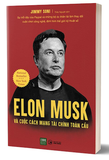Sách Elon Musk Và Cuộc Cách Mạng Tài Chính Toàn Cầu - Jimmy Soni