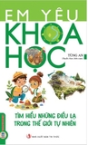 Combo (2 Cuốn Sách) Em Yêu Khoa Học (Tùng An)