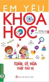 Combo (2 Cuốn Sách) Em Yêu Khoa Học (Tùng An)