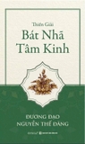 Combo (2 cuốn sách): Thiền Giải Bát Nhã Tâm Kinh + Pháp Giới Kim cương - Đương Đạo Nguyễn Thế Đăng