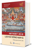 Lịch sử Đông Nam Á - Những Giao Lộ Then Chốt (Bìa Cứng)- Anthony Reid