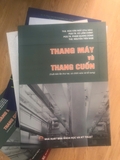 Thang Máy Và Thang Cuốn - ThS. Hoa Văn Ngũ, PGS.TS. Vũ Liêm Chính, PGS.TS. Phạm Quang Dũng