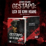 Gestapo - Lịch Sử Kinh Hoàng (Jacques Delarue)