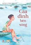 Sách Gia Đình Bên Sông của tác giả Hồng Vĩnh Tranh