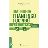 Combo (2 Cuốn Sách) Giải Nghĩa Thành Ngữ, Tục Ngữ Việt Nam (Quyển 1, 2): Từ A Đến L -  Từ M Đến Y
