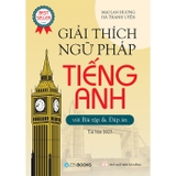 Giải Thích Ngữ Pháp Tiếng Anh - Với Bài Tập Và Đáp Án (Mai Lan Hương, Hà Thanh Uyên)