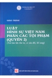 Combo Sách Giáo trình Luật Hình sự Việt Nam: phần các tội phạm – (quyển 1, 2) - Đại học Luật TP. HCM