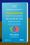 Sách Giao Tiếp Bất Bạo Động Nonviolent Communication - Marshall B. Rosenberg, Ph.D