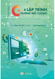 sách Giáo Trình C++ Và Lập Trình Hướng Đối Tượng - GS. Phạm Văn Ất