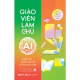 Combo (2 Cuốn Sách) Giáo Viên Làm Chủ AI: Kiểm Tra, Đánh Giá Và Hỗ Trợ Học Tập - Thiết Kế Học Liệu Giảng Dạy (Ngọc Linh AIE) 