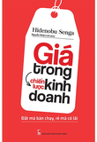 Giá Trong Chiến Lược Kinh Doanh - Đắt Mà Bán Chạy, Rẻ Mà Có Lãi - Hidenobu Senga