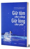 Giữ Tâm Cho Sáng, Giữ Lòng Cho Yên - Teruko Kobayashi