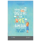 Sách Hành Trình Diệu Kì Của Mẹ Bỉm Sữa - From Zero To Hero - Amanda Rodriguez
