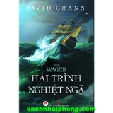 Hải Trình Nghiệt Ngã - David Grann