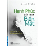 Combo (4 Cuốn Sách) Hạnh Phúc Mỗi Ngày - Buông Bỏ Buồn Buông - Mở Cửa Trái Tim - Hạnh Phúc Đến Từ Sự Biến Mất - Ajahn Brahm