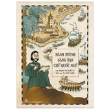 Sách Hành trình sáng tạo chữ Quốc Ngữ (Tái Bản 2023) -Phạm Thị Kiều Ly, Tạ Huy Long