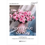 Hạnh Phúc Đủ Đầy - Đặng Minh Tâm