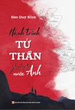 Hành Trình Tử Thần - Ghi Chép Từ Nước Anh - Đào Duy Bình