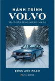 Hành Trình Volvo - Gần Một Thế Kỷ Đặt Con Người Làm Trung Tâm (Dong Anh Pham)