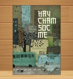 Sách Hãy Chăm Sóc Mẹ của tác giả Shin Kyung-Sook