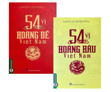 Combo (2 Cuốn Sách) 54 Vị Hoàng Đế Việt Nam + 54 Vị Hoàng Hậu Việt Nam (Đặng Việt Thủy, Đặng Thành Trung)