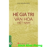 Sách Hệ Giá Trị Văn Hóa Việt Nam - GS. TS. Ngô Đức Thịnh