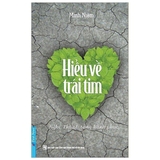 sách Hiểu Về Trái Tim (Tái Bản) của tác giả Minh Niệm