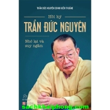 Hồi Ký Trần Đức Nguyên - Nhớ Lại Và Suy Ngẫm (Trần Đức Nguyên)