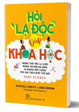 Sách Hỏi Lạ Độc - Đáp Khoa Học - Mitchell Moffit, Greg Brown