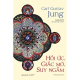 Combo (3 Cuốn Sách) Hồi Ức, Giấc Mơ, Suy Ngẫm + Anh Là Ai Tôi Là Ai + Cái Tôi Chưa Khai Phá (Carl Gustav Jung)