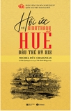 Sách Hồi Ức Về Kinh Thành Huế Đầu Thế Kỷ 19 - Michel Đức Chaigneau