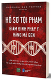 Hồ Sơ Tội Phạm - Giám Định Pháp Y Bằng Mã Gen - Barbara Rae - Venter