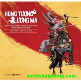  Hùng Tượng, Lương Mã - Những Câu Chuyện Về Kỵ Binh, Tượng Binh Trong Lịch Sử Việt Nam (Đông Nguyễn, Kaovjets Ngujens)