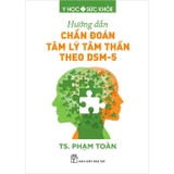 Combo (4 Cuốn Sách) Tâm Lý Học Sức Khỏe + Tâm Bệnh Học +  Hướng Dẫn Chẩn Đoán Tâm Lý Tâm Thần Theo DSM-5 + Tâm Lý Học Trẻ Em (TS. Phạm Toàn)