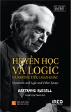Huyền học và logic và những tiểu luận khác - Bertrand Russell (Mysticism and logic and other essays)