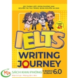 Sách IELTS Writing Journey From Basics To Band 6. 0 - Bùi Thành Việt, Đoàn Phương Anh, Nguyễn Thị Thu Trang, Đoàn Nguyễn Hạ Đan