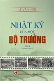 Bộ Sách Nhật Ký Của Một Bộ Trưởng của tác giả Lê Văn Hiến (Bộ 2 Tập)