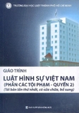 Sách Giáo trình Luật Hình sự Việt Nam (phần các tội phạm – quyển 2) (tái bản lần thứ nhất, có sửa chữa, bổ sung) - Đại học Luật TP. HCM